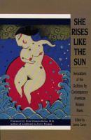 She rises like the sun : invocations of the goddess by contemporary American women poets /