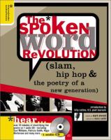 The spoken word revolution : slam, hip-hop, & the poetry of a new generation /
