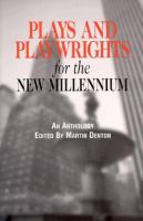 Plays and playwrights for the new millennium /