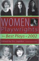 Women playwrights : the best plays of 2002 /