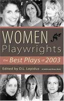 Women playwrights : the best plays of 2003 /