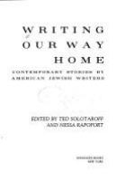 Writing our way home : contemporary stories by American Jewish writers /