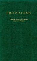 Provisions : a reader from 19th-century American women /