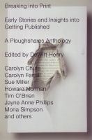 Breaking into print : early stories and insights into getting published : a Ploughshares anthology /