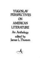 Yugoslav perspectives on American literature : an anthology /