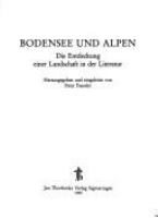 Bodensee und Alpen : die Entdeckung einer Landschaft in der Literatur /