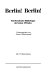 Berlin! Berlin! : e. literar. Bilderbogen d. letzten 150 Jahre /