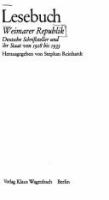 Lesebuch: Weimarer Republik : deutsche Schriftsteller und ihr Staat von 1918 bis 1933 /