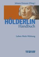 Hölderlin-Handbuch : Leben, Werk, Wirkung /