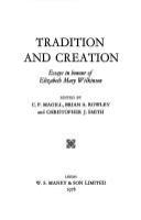 Tradition and creation : essays in honour of Elizabeth Mary Wilkinson /