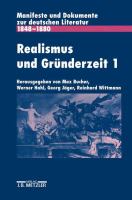 Realismus und Gründerzeit : Manifeste und Dokumente zur deutschen Literatur 1848-1880 : mit einer Einführung in den Problemkreis und einer Quellenbibliographie /