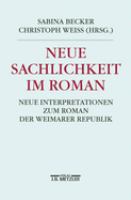 Neue Sachlichkeit im Roman : neue Interpretationen zum Roman der Weimarer Republik /