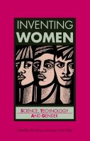 Inventing women : science, technology, and gender /
