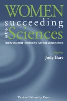 Women succeeding in the sciences : theories and practices across disciplines /