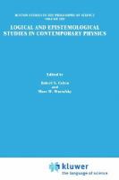 Logical and epistemological studies in contemporary physics. /