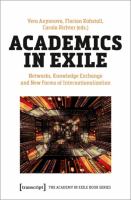 Academics in exile : networks, knowledge exchange and new forms of internationalization /