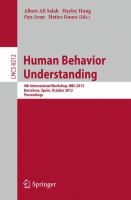 Human Behavior Understanding 4th International Workshop, HBU 2013, Barcelona, Spain, October 22, 2013, Proceedings /