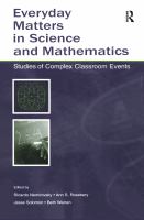Everyday matters in science and mathematics : studies of complex classroom events /