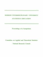 Modern interdisciplinary university statistics education : proceedings of a symposium /