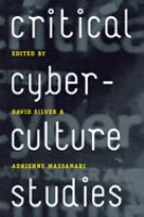 Critical cyberculture studies /