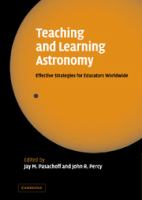 Teaching and learning astronomy : effective strategies for educators worldwide /
