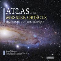 Atlas of the Messier objects : highlights of the deep sky /