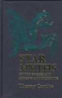 Star myths of the Greeks and Romans : a sourcebook containing the Constellations of Pseudo-Eratosthenes and the Poetic astronomy of Hyginus /