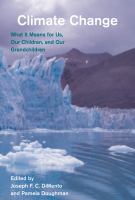 Climate change : what it means for us, our children, and our grandchildren /