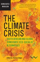 Climate crisis : South African and global democratic eco-socialist alternatives /