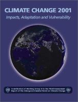 Climate change 2001 : impacts, adaptation, and vulnerability : contribution of Working Group II to the third assessment report of the Intergovernmental Panel on Climate Change /