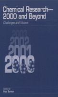 Chemical research--2000 and beyond : challenges and visions /