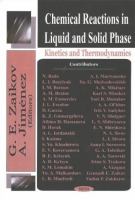 Chemical reactions in liquid and solid phase : kinetics and thermodynamics /