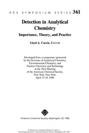 Detection in analytical chemistry : importance, theory, and practice /