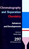 Chromatography and separation chemistry : advances and developments /