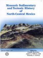 Mesozoic sedimentary and tectonic history of north-central Mexico /