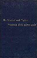 The structure and physical properties of the earth's crust. John G. Heacock, editor.