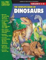 The complete book of dinosaurs : grades 1-3.