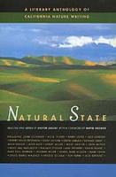 Natural state : a literary anthology of California nature writing /