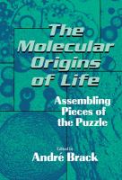 The molecular origins of life : assembling pieces of the puzzle /