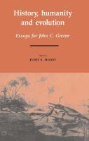 History, humanity, and evolution : essays for John C. Greene /