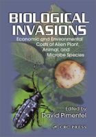 Biological invasions : economic and environmental costs of alien plant, animal, and microbe species /