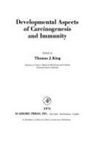 Developmental aspects of carcinogenesis and immunity. /
