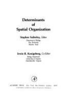 Determinants of spatial organization /