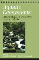 Aquatic ecosystems : interactivity of dissolved organic matter /
