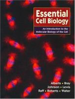 Essential cell biology : an introduction to the molecular biology of the cell /