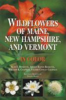 Wildflowers of Maine, New Hampshire, and Vermont in color /