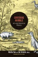 Centering animals in Latin American history /