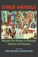 Other animals : beyond the human in Russian culture and history /