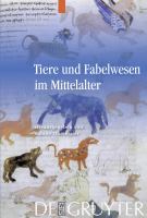 Tiere und Fabelwesen im Mittelalter /