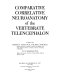 Comparative correlative neuroanatomy of the vertebrate telencephalon /